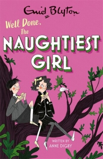 The Naughtiest Girl: Well Done, The Naughtiest Girl Av Anne Digby