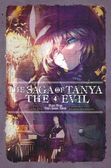 The Saga of Tanya the Evil, Vol. 4 (light novel) The Saga of Tanya the Evil, Vol. 4 (light novel)