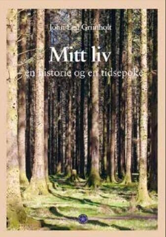 Mitt Liv Av John Egil Grimholt
