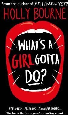 What'S A Girl Gotta Do? Av Holly Bourne What'S A Girl Gotta Do? Av Holly Bourne