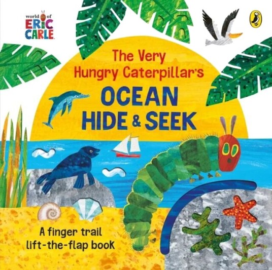 The Very Hungry Caterpillar'S Ocean Hide-And-Seek Av Eric Carle The Very Hungry Caterpillar'S Ocean Hide-And-Seek Av Eric Carle