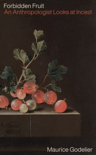 Forbidden Fruit Av Maurice Godelier