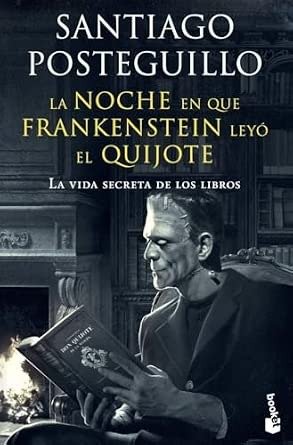 La noche en que Frankenstein leyó el Quijote
