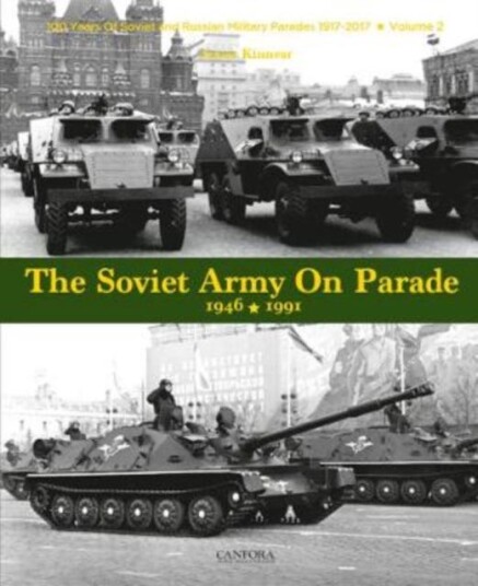 The Soviet Army on Parade 19461991 The Soviet Army on Parade 19461991