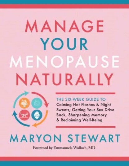 Manage Your Menopause Naturally Av Maryon Stewart, Emmanuela Wolloch