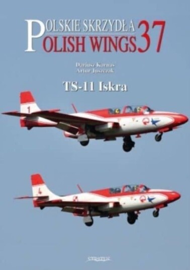 Polish Wings No. 37 Ts-11 Iskra Av Dariusz Karnas, Artur Juszczak