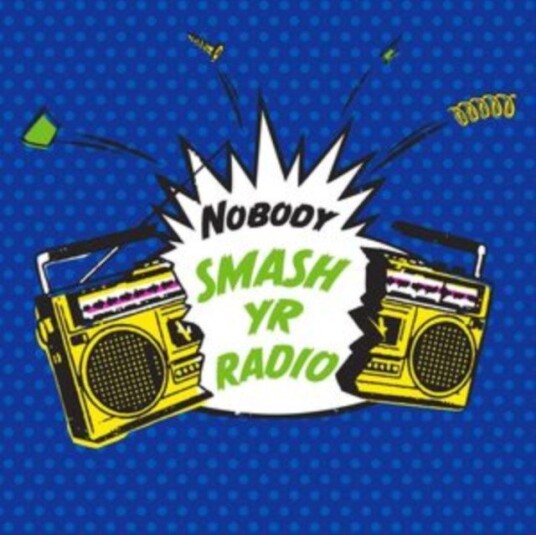Nobody Smash Yr Radio Velvet Cove Uk Vinyl