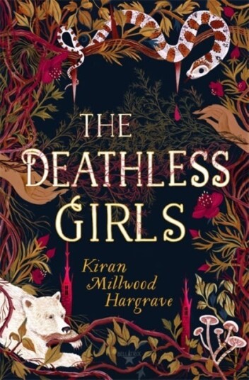 The Deathless Girls Av Kiran Millwood Hargrave