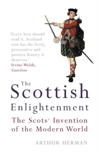 The Scottish Enlightenment Av Arthur Herman