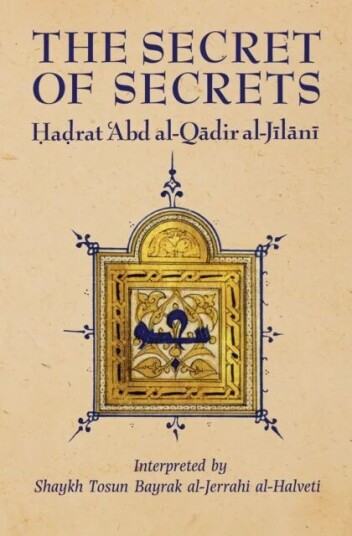 The Secret Of Secrets Av Abd Al-Qadir Al-Jilani