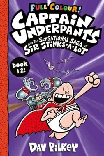 Captain Underpants And The Sensational Saga Of Sir Stinks-A-Lot Colour Av Dav Pilkey