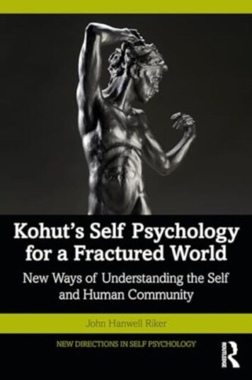Kohut's Self Psychology for a Fractured World New Ways of Understanding the Self and Human Community Kohut's Self Psychology for a Fractured World New Ways of Understanding the Self and Human Community