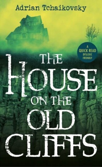 The House On The Old Cliffs Av Adrian Tchaikovsky The House On The Old Cliffs Av Adrian Tchaikovsky