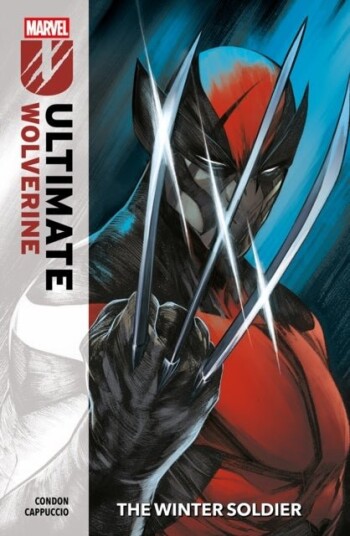 Ultimate Wolverine Vol. 1: The Winter Soldier Ultimate Wolverine Vol. 1: The Winter Soldier