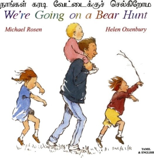 We'Re Going On A Bear Hunt In Tamil And English Av Michael Rosen We'Re Going On A Bear Hunt In Tamil And English Av Michael Rosen