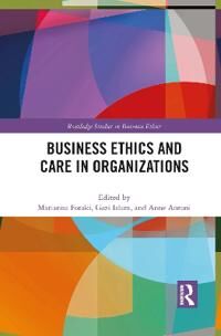 Business Ethics And Care In Organizations