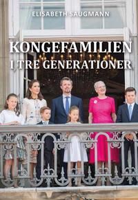 Saugmann Elisabeth Kongefamilien i tre generationer