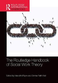 The Routledge Handbook Of Social Work Theory
