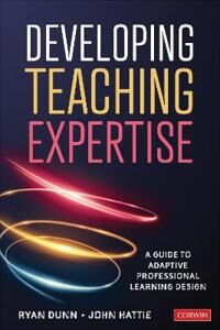 Developing Teaching Expertise Av Ryan (The University Of Melbourne Australia) Dunn, John (The University Of Melbourne Australia) Hattie