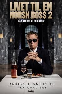 Livet Til En Norsk Boss 2 Av Anders Kranmo Smedstad Livet Til En Norsk Boss 2 Av Anders Kranmo Smedstad