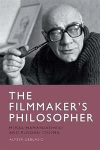 The Filmmaker'S Philosopher Av Alyssa Deblasio