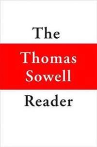 The Thomas Sowell Reader Av Thomas Sowell The Thomas Sowell Reader Av Thomas Sowell
