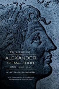 Alexander Of Macedon, 356¿323 B.C. Av Peter Green