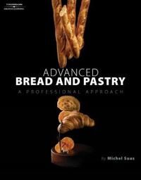 Advanced Bread And Pastry Av Michel Suas