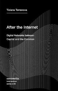 After The Internet Av Tiziana Terranova After The Internet Av Tiziana Terranova