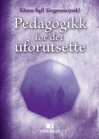 Pedagogikk For Det Uforutsette