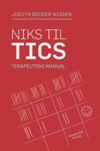 Becker Nissen Judith Becker Niks til tics. Terapeutens manual