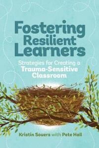 Souers Kristin Fostering Resilient Learners