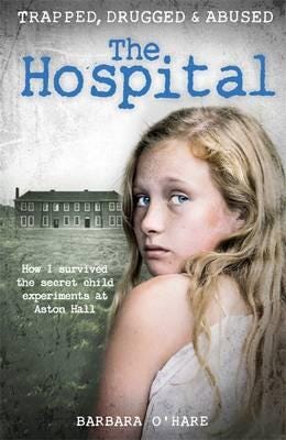 The Hospital How I survived the secret child experiments at Aston Hall The Hospital How I survived the secret child experiments at Aston Hall