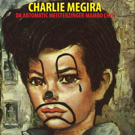 Charlie Megira The Abtomatic Miesterzinger Mambo Chic LP/Vinyl Charlie Megira The Abtomatic Miesterzinger Mambo Chic LP/Vinyl