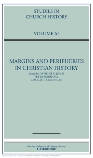 Margins and Peripheries in Christian History: Volume 61 Margins and Peripheries in Christian History: Volume 61