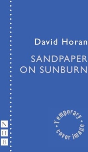 Sandpaper on Sunburn