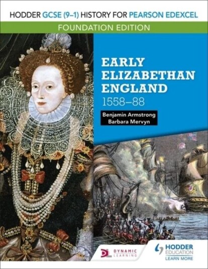 Hodder Gcse (9-1) History For Pearson Edexcel Foundation Edition: Early Elizabethan England 1558-88 Av Benjamin Armstrong