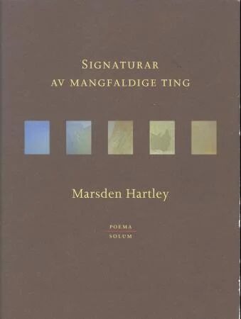 Signaturar Av Mangfaldige Ting Av Marsden Hartley