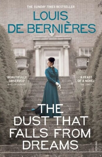 The Dust That Falls From Dreams Av Louis De Bernieres
