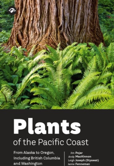 Plants of the Pacific Coast From Alaska to Oregon including British Columbia and Washington Plants of the Pacific Coast From Alaska to Oregon including British Columbia and Washington