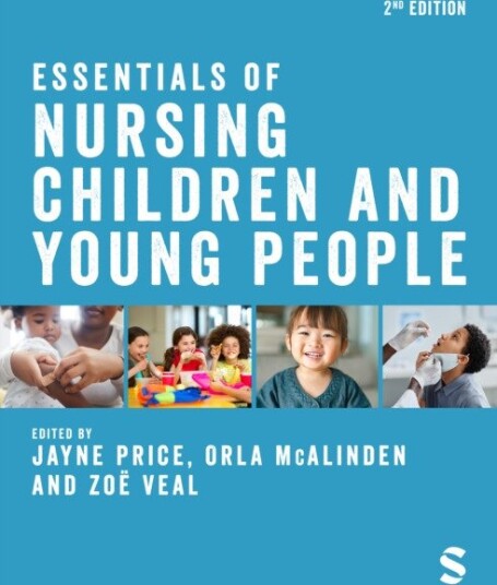 Essentials of Nursing Children and Young People Essentials of Nursing Children and Young People