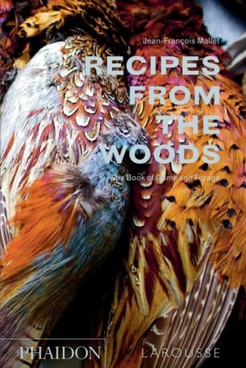 Recipes From The Woods Av Jean-Francois Mallet