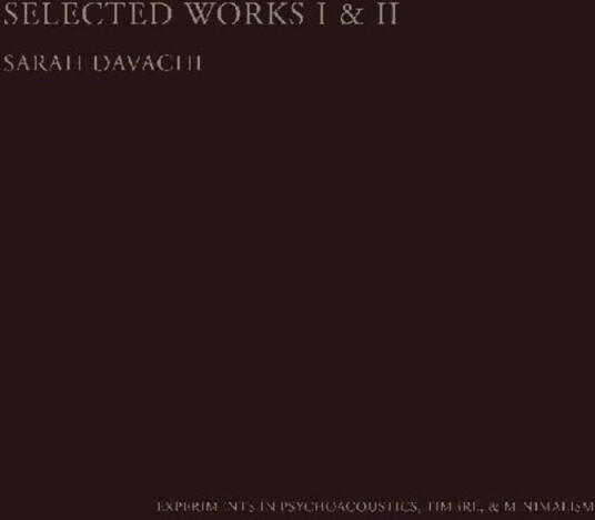 Sarah Davachi Selected Works I & II CD