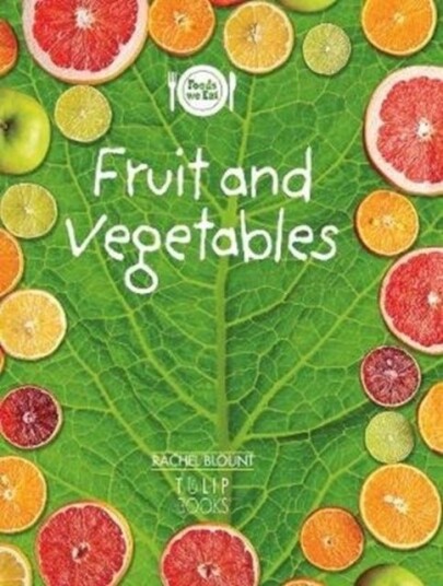 Fruit and vegetables Fruit and vegetables