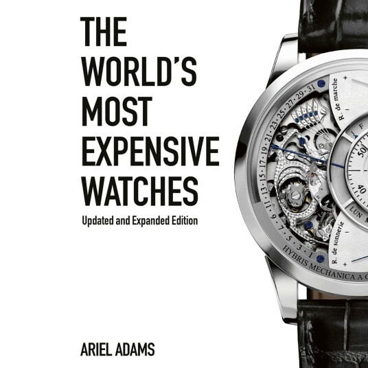 The World'S Most Expensive Watches Av Ariel Adams The World'S Most Expensive Watches Av Ariel Adams