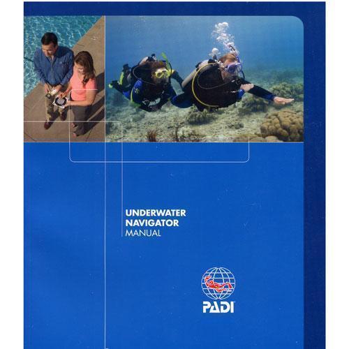PADI Underwater Navigator eLearning Manual PADI Underwater Navigator eLearning Manual