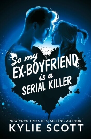 So My Ex Boyfriend is a Serial Killer So My Ex Boyfriend is a Serial Killer
