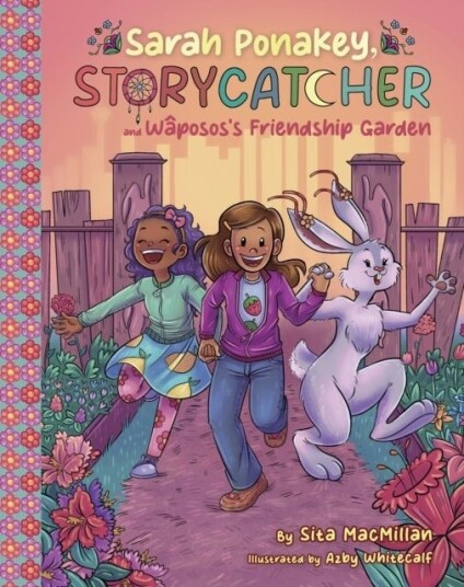 Sarah Ponakey Storycatcher and Wpos's Friendship Garden