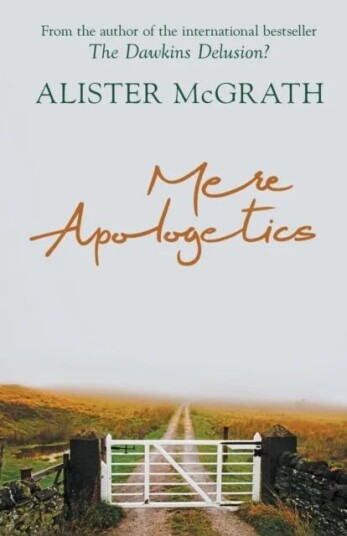 Mere Apologetics Av Alister Dphil Dd Mcgrath