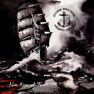 Storm Weather Shanty Choir Nine Rows of Teeth CD